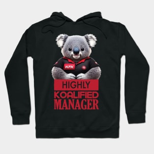 Just a Highly Koalified Manager Koala Hoodie